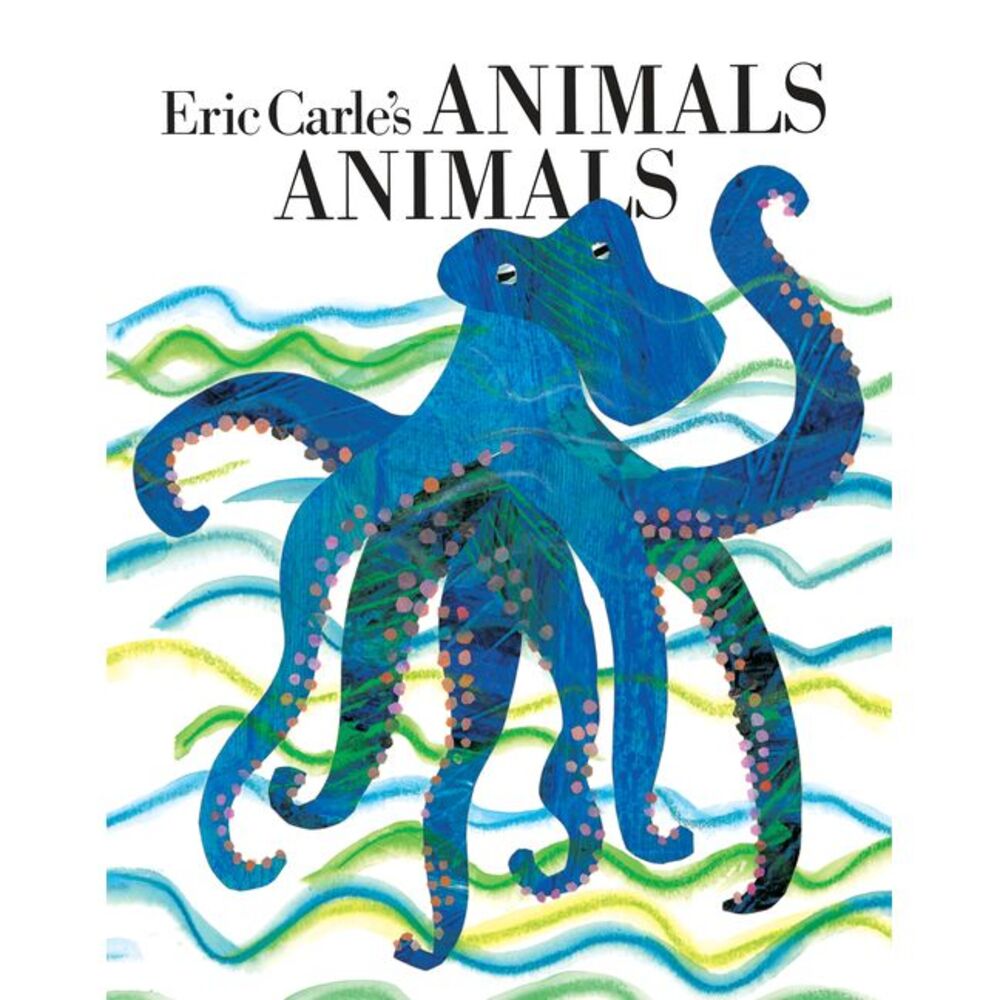Eric Carle's Animals Animals -- Eric Carle